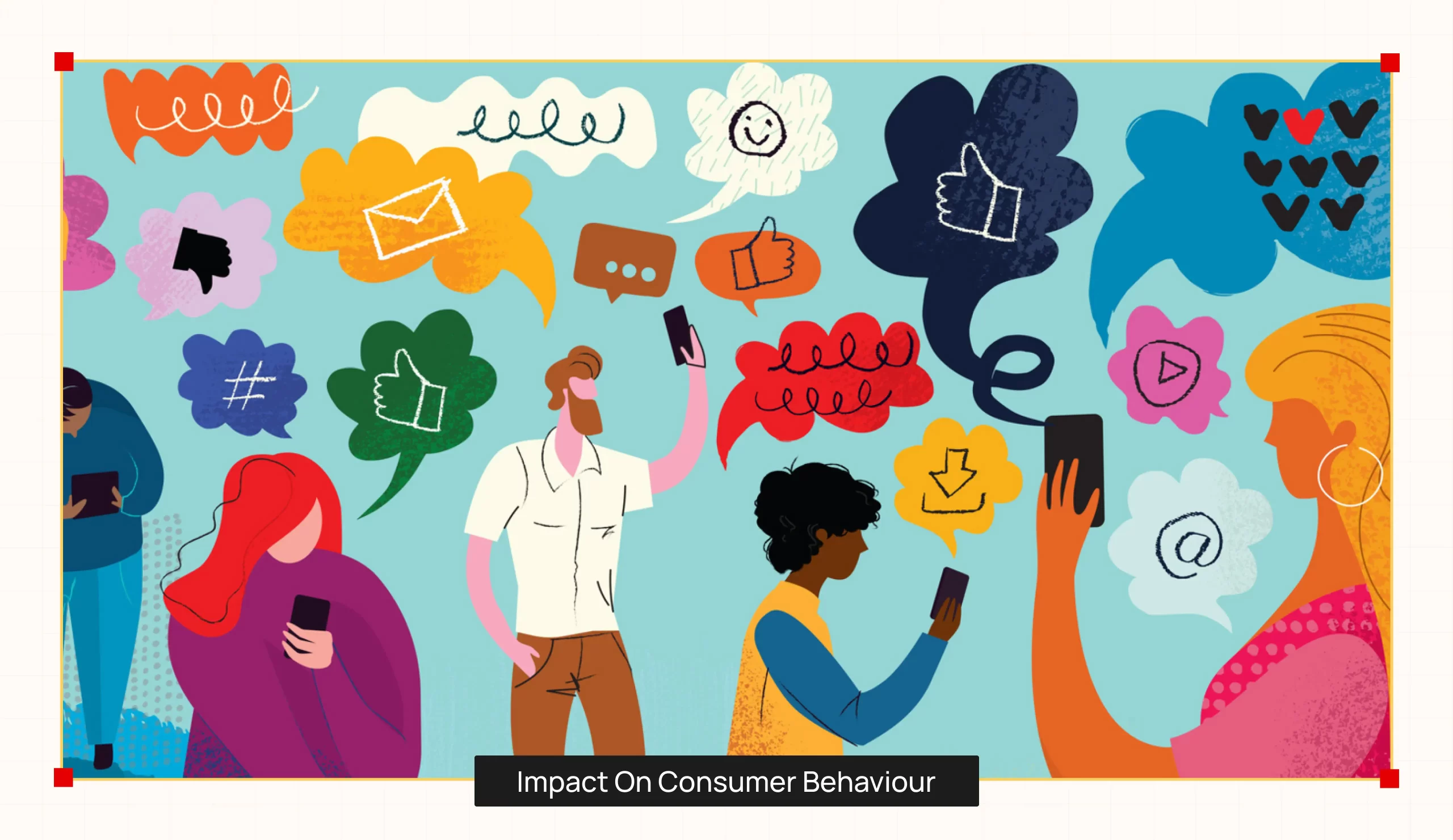 Impact on Consumer Behaviour